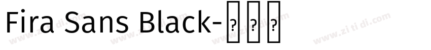 Fira Sans Black字体转换